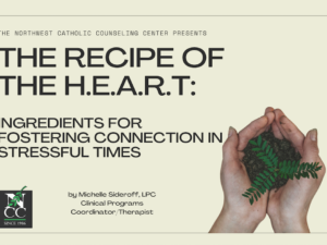 The Recipe of the HEART: ingredients for fostering connection in stressful times