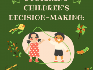 Fostering Children’s Decision-Making